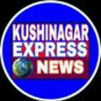 Kushinagar Express News (@kushinagarexpr1) 's Twitter Profile