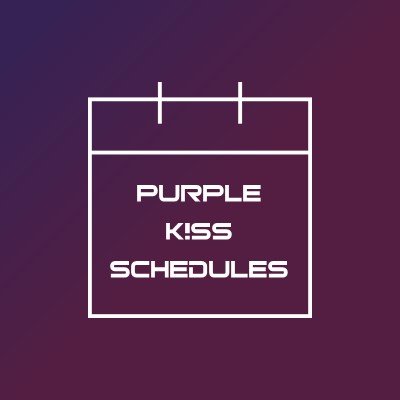 🗓️ Schedule updates for @rbw_purplekiss ◇ Monthy schedule → Pinned ◇ FAN ACC