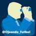 Ojeando Fútbol (Mikel) (@Ojeando_Futbol) Twitter profile photo
