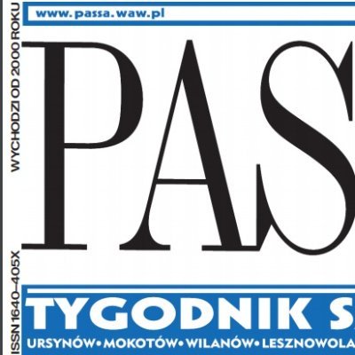 Passa to tygodnik sąsiadów ukazujący się od 20 lat. Obejmuje zasięgiem Ursynów, Mokotów, Wilanów oraz graniczące z nimi miejscowości podwarszawskie.