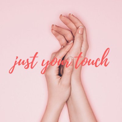 Just Your Touch