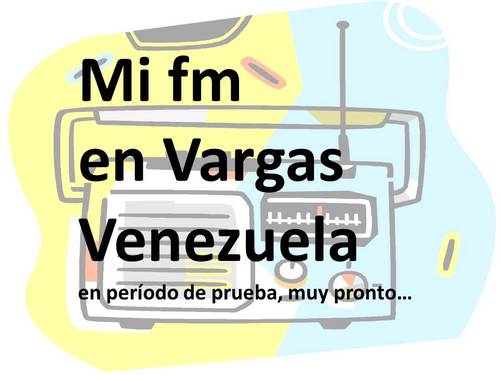 RADIO EN FRECUENCIA MODULADA.
EN EL ESTADO VARGAS - VENEZUELA
¡¡¡MUY PRONTO...!!!