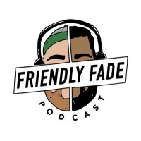 Friendly Fade Podcast (@friendly_fade) 's Twitter Profile