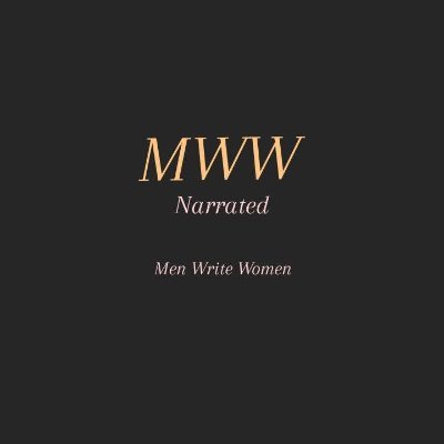 Men Writing Women - Narrated
The voice inside the fascinating head of men writing women. Content is credited where possible.