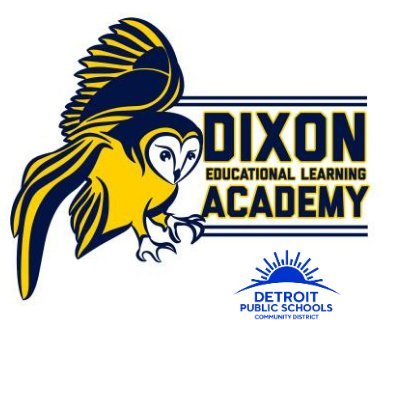 Dixon Educational Learning Academy is a PK8 school serving the DPSCD students & families of the Warrendale/Cody Rouge Community of Detroit, MI - #ThePowerOfYet
