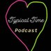 TypicalTimePodcast (@timetypical) Twitter profile photo TypicalTimePodcast (@timetypical) Twitter profile photo