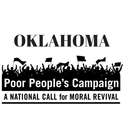 Building power in OK from the bottom up. Poor People’s Campaign is organizing to end systemic racism, poverty, the war economy, and ecological devastation.