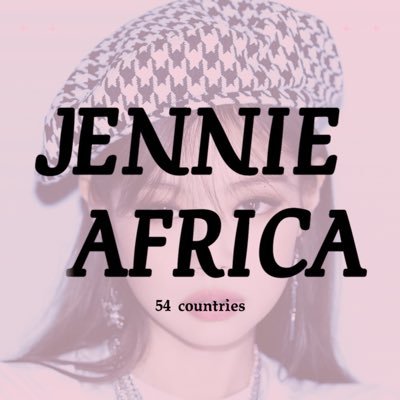 Hi Everyone! We are JENNIE AFRICA. The first Fanbase for The MAIN Rapper, Lead Singer JENNIE KIM of BLACKPINK. Jensetters from Africa part of @JennieFanUnion