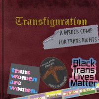 Transfiguration: A Wrock Comp for Trans Rights(@TransWrock) 's Twitter Profileg