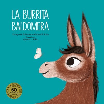 La Burrita Baldomera, the fenómeno viral postconfinamiento a cuento infantil // Baldomera, the donkey, from viral video to fairy tail.