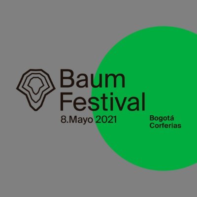 Official Twitter of BAUM Festival. 07.05.22 - Corferias