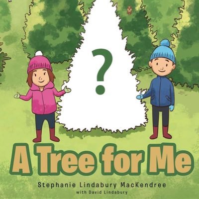 A Tree for Me, holiday book written by Stephanie MacKendree. The perfect book. Now available on Amazon!