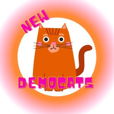 New Democats: By the Cats, Fur the Cats. (Authorized by the offishial agent fur New Democats)