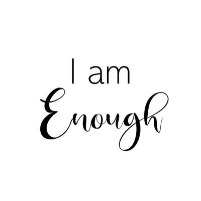 your are worth it, you are enough!