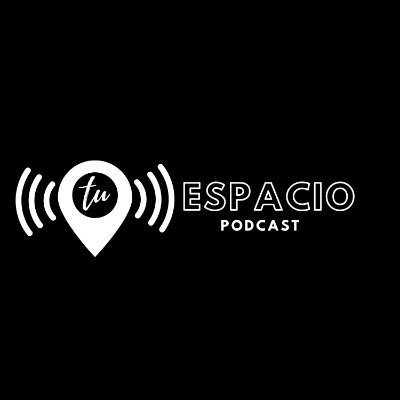 Podcast & blog
 Tu Espacio Podcast , Donde tu historia debe ser contada