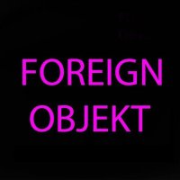 Foreign Objekt (@foreign_objekt) 's Twitter Profile