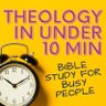 BibleStudyin10's profile picture. Theology in Under 10 minutes is a Bible study for busy people. Learn interesting things in the scriptures when you’re short on time.