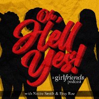 Oh, Hell Yes: A Girlfriends Podcast(@HellYesGirl) 's Twitter Profile Photo