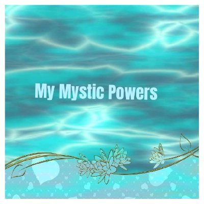 My Mystic Powers