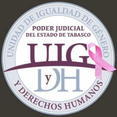 Unidad de Igualdad de Género y Derechos Humanos del Poder Judicial del Estado de Tabasco.