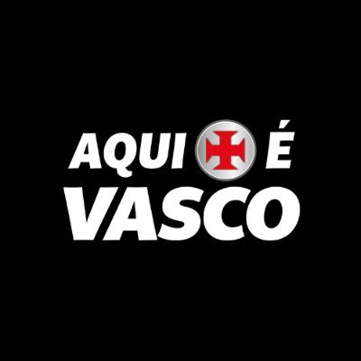 AQUI É VASCO