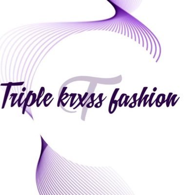 Triple Krxss Fashion is a Brand and I appreciate all the love and support.