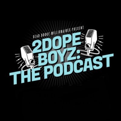 2 DOPE BOYZ : THE PODCASTさんのプロフィール画像