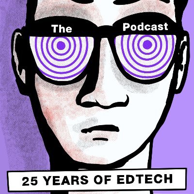 Visit 25 Years Of Ed Tech: The Audio Version Profile