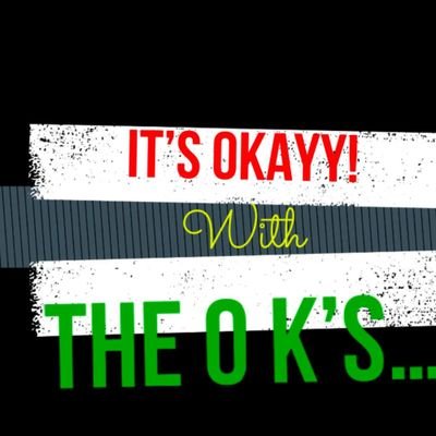 It's OKAAY!