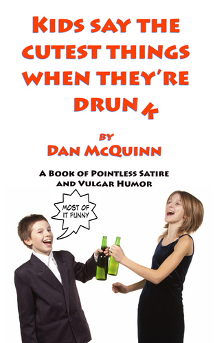 Shamelessly embracing twitter to promote new book Kids Say The Cutest Things When They're Drunk.