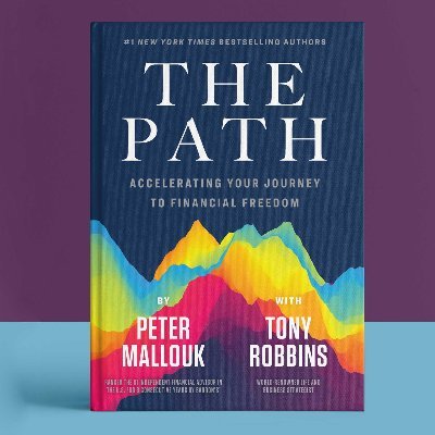 New York Times Bestselling authors Peter Mallouk and Tony Robbins’ new book helps accelerate your personal journey, your path, to financial freedom.