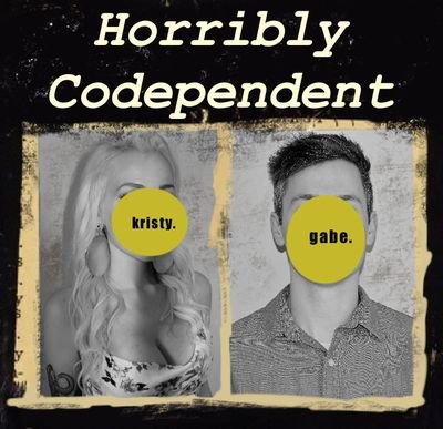 HCodependent's profile picture. Another podcast? Yup. Kristy and Gabe talking about everything. Stuff we think is funny, relationship advice, you name it.