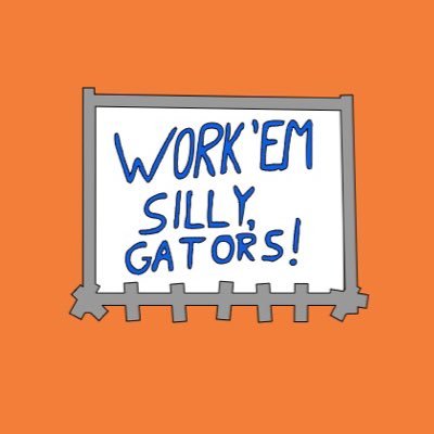 #WorkEmSilly #GoGators