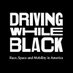 'Driving While Black' Documentary (@DWBdocumentary) Twitter profile photo