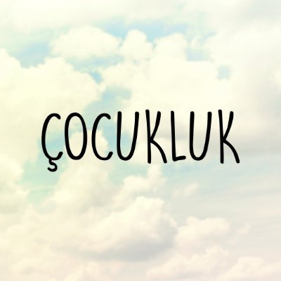 Çocukluk