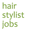 A place to find hair stylist jobs.