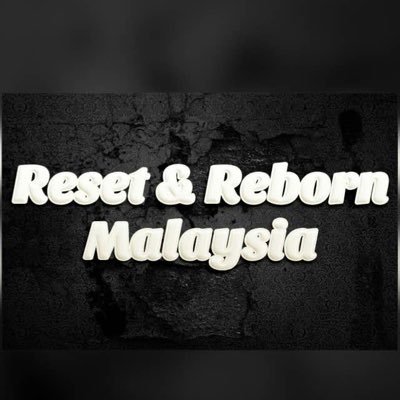 Reborn Malaysia 🇲🇾 9/5/2018