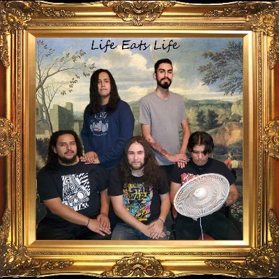 We are LIFE EATS LIFE from San Antonio, Texas
Check out our NEW album