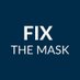 Fix The Mask (@FixTheMask) Twitter profile photo