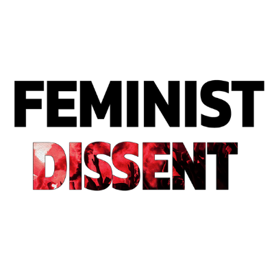 feministdissent Profile Picture