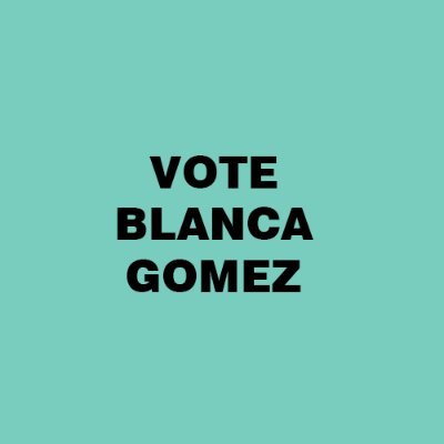Vote Blanca Gomez as Council Member Representing Victorville, California on 11/13/20
