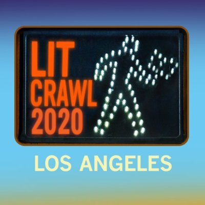 Lit Crawl LA 2020 Vision virtually hits the streets on Saturday, October 24, 2020 in cooperation with Los Angeles Public Library!