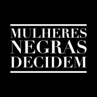 Mulheres Negras Decidem(@MNdecidem) 's Twitter Profile Photo