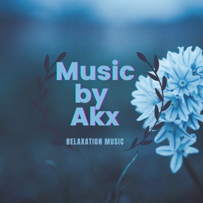 Music by Akx offers you different styles of relaxation music.Our music is very suitable for meditation,Studying,insomnia,depression ,Anxiety & stress relief....