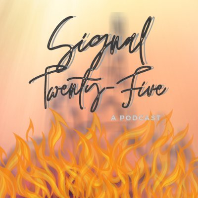 It's basically the least fire-themed Disney podcast we can make while still feeling worthy of calling ourselves Signal 25.