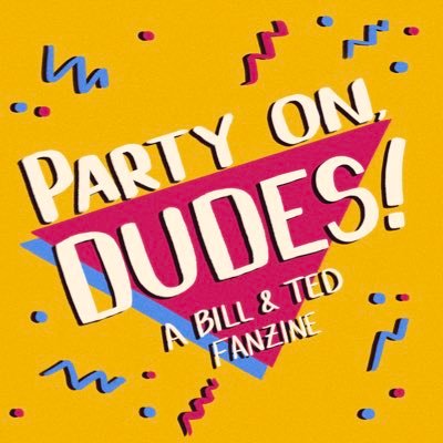 Party On, Dudes! A Bill & Ted Fanzineさんのプロフィール画像
