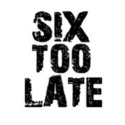 SixTooLate Band (@sixtoolate) 's Twitter Profile