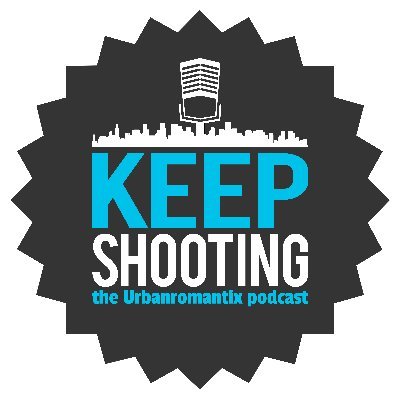 Urbanromantix and the Keep Shooting Podcast