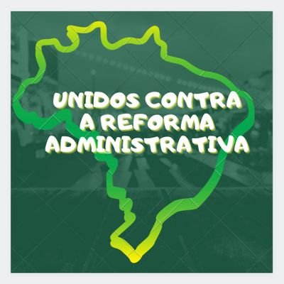 União de concurseiros, servidores públicos, autônomos e trabalhadores da iniciativa privada, em defesa da população e dos serviços públicos, contra a PEC 32.