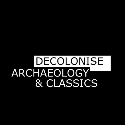 Official account of the Decolonise Archaeology & Classics campaign at the University of Cambridge